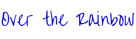 Over the Rainbow font